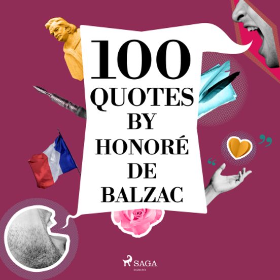100 Quotes By Honoré De Balzac