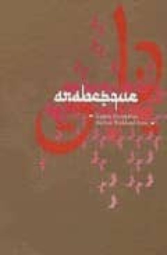 Arabesque: Graphic Desighn From The Arab World And Persia