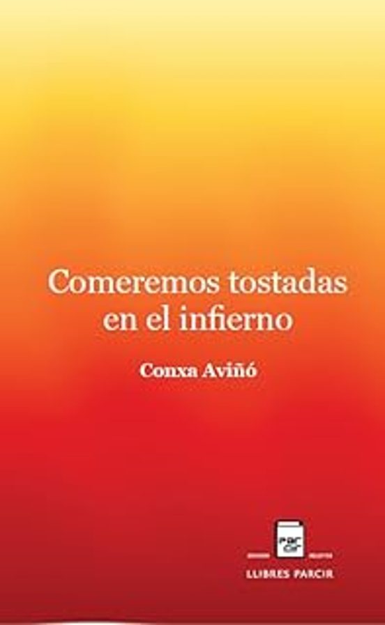 Comeremos Tostadas En El Infierno