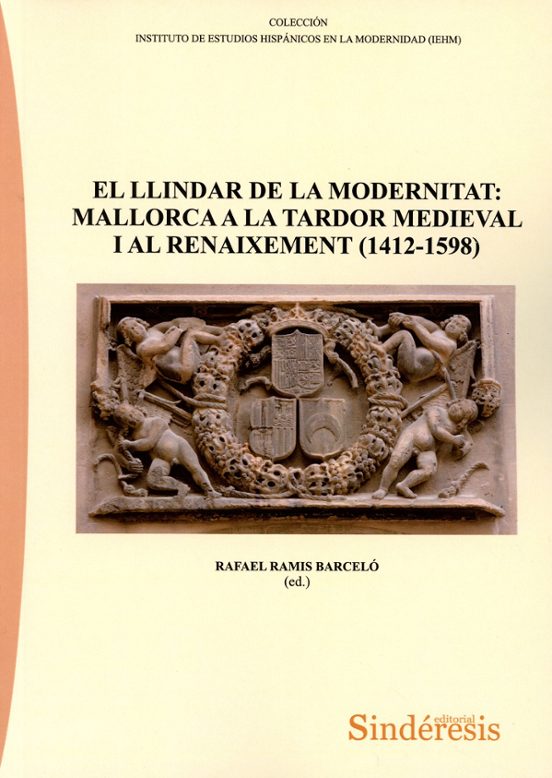 Llindar de la Modernitat: Mallorca a la Tardor Medieval i al
