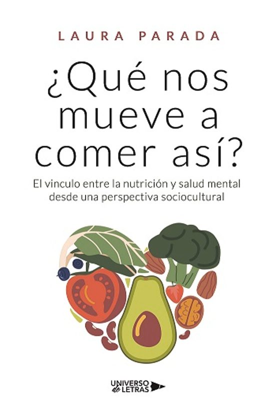 Qué Nos Mueve A Comer Así