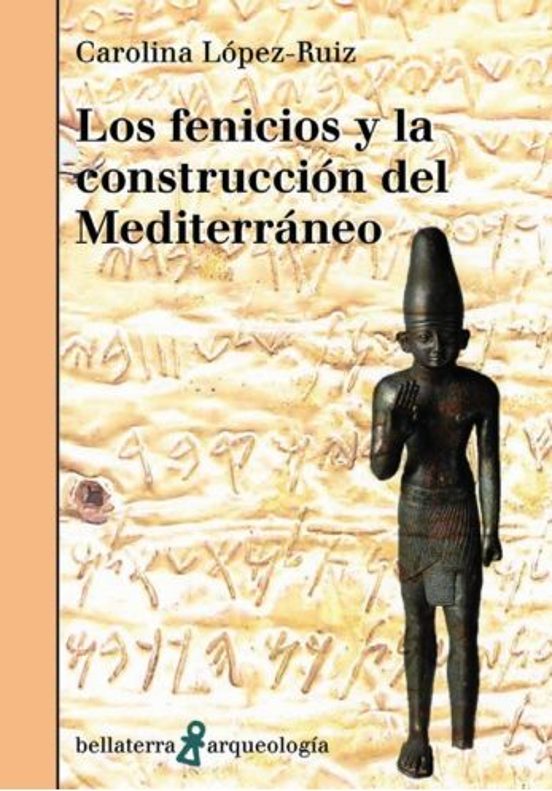 Los Fenicios Y La Construcción Del Mediterraneo