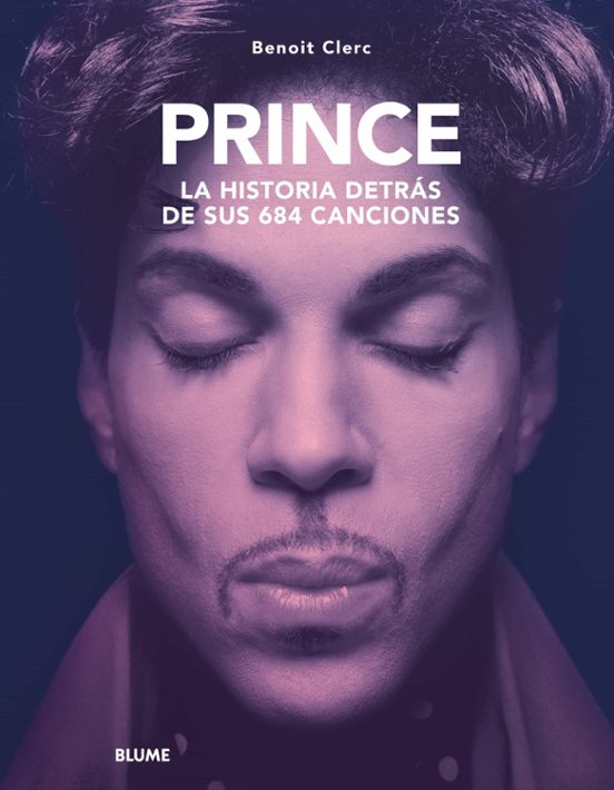 Prince. Historia Detrás De Sus 684 Canciones