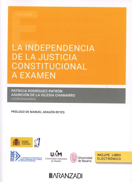 Independencia De La Justicia Constitucional A Examen