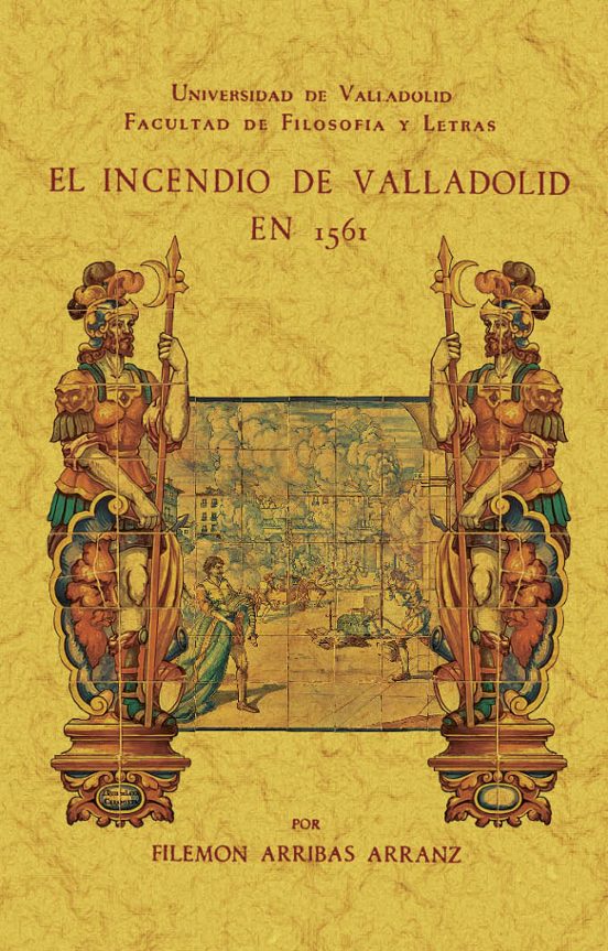 El Incendio De Valladolid En 1561