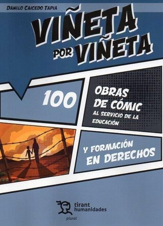 Viñeta Por Viñeta 100 Obras De Cómic Al Servicio De La Educación Y Formación En Derechos