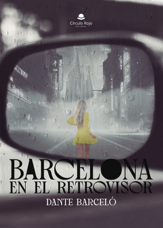 Barcelona En El Retrovisor