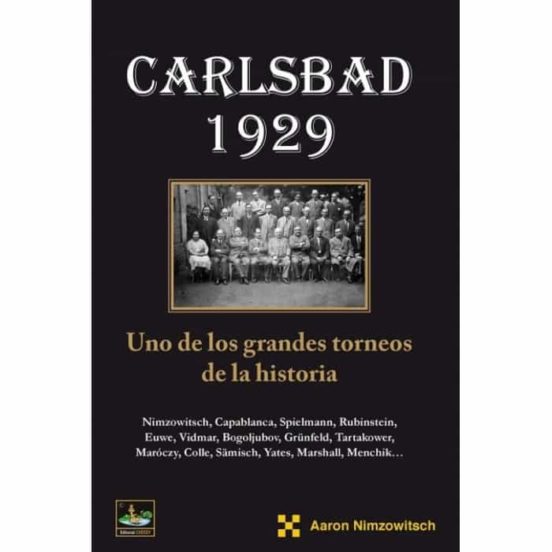 Carlsbad 1929. Uno De Los Grandes Torneos De La Historia
