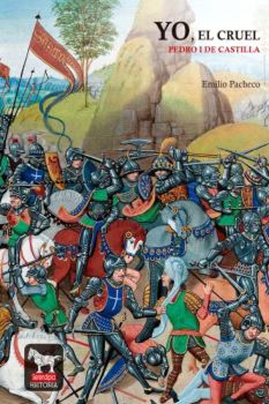 Yo El Cruel. Pedro I De Castilla
