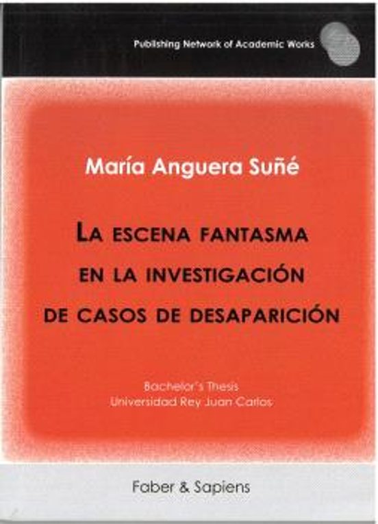 La Escena Fantasma En La Investigación De Casos De Desaparición