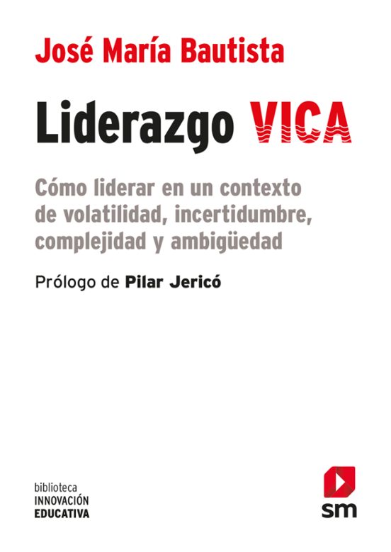 Liderazgo Vica: Como Liderar En Un Contexto De Volatilidad Incertidumb