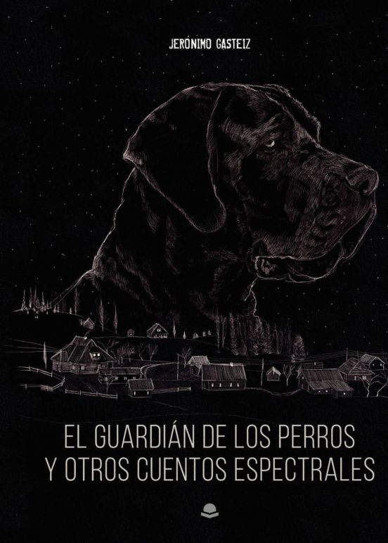 El Guardián De Los Perros Y Otros Cuentos Espectrales