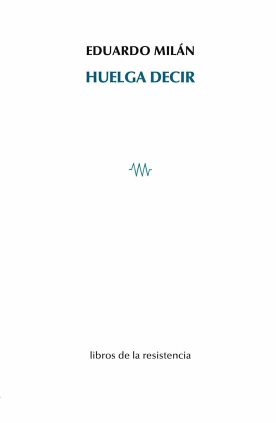 Huelga Decir