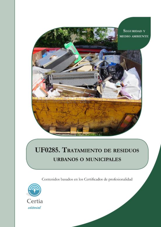 Uf0285 Tratamiento De Residuos Urbanos O Municipales