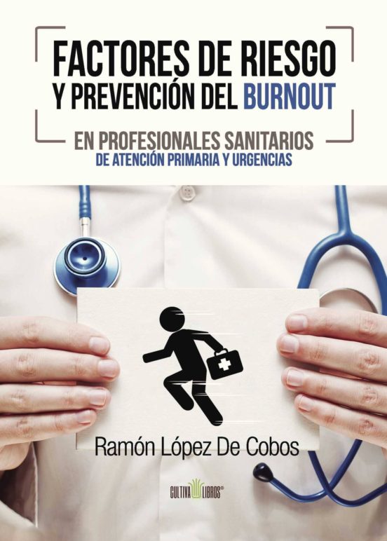 Factores De Riesgo Y Prevención Del Burnout En Profesionales Sanitarios De Atención Primaria Y Urgencias