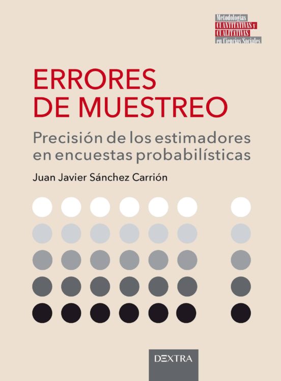 Errores De Muestreo. Precisión De Los Estimadores En Encuestas Probalí