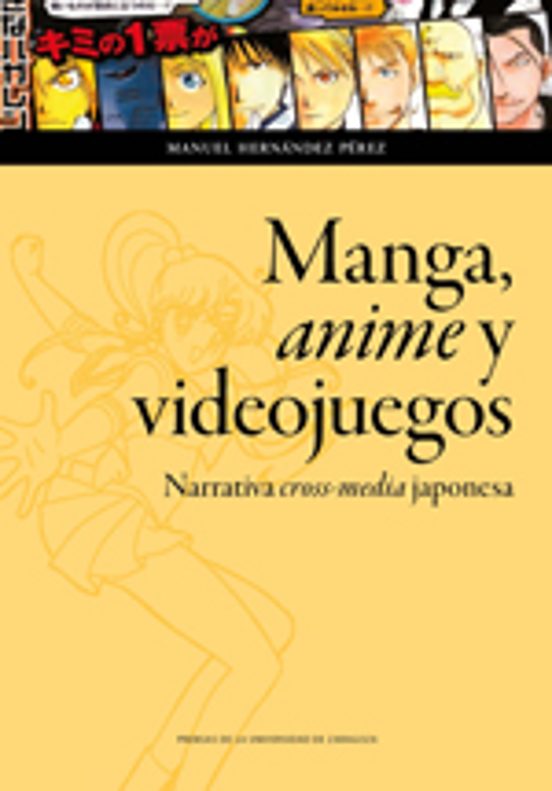 Manga Anime Y Videojuegos: Narrativa Cross-media Japonesa