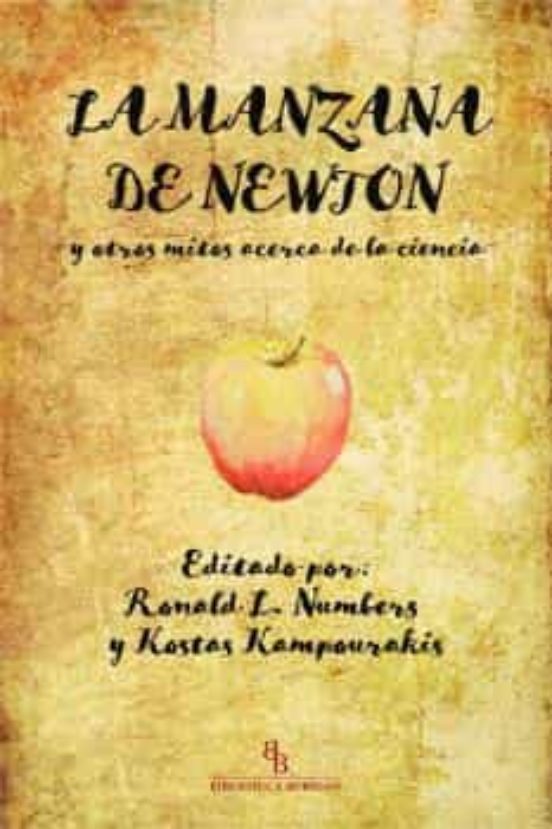 La Manzana De Newton Y Otros Mitos Acerca De La Ciencia
