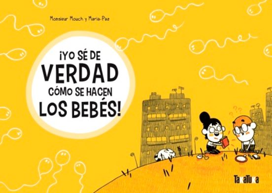¡Yo Sé De Verdad Cómo Se Hacen Los Bebés!