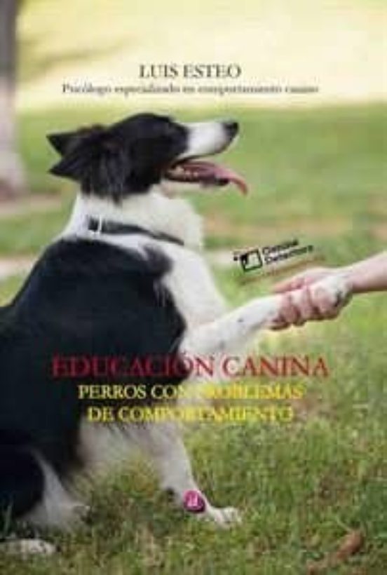 Educacion Canina. Perros Con Problemas De Comportamiento