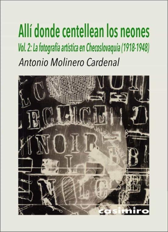 Allí Donde Centellean Los Neones Vol. 2 La Fotografía Artística En Che