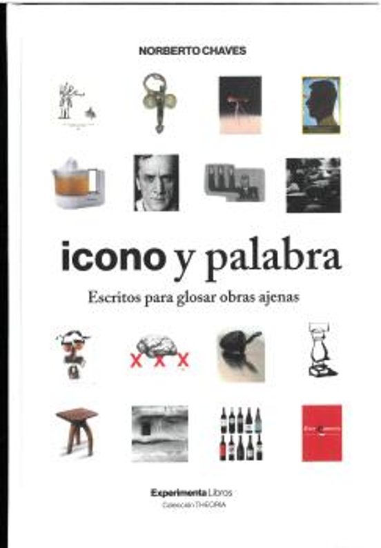 Icono Y Palabra. Escritos Para Glosar Obras Ajenas
