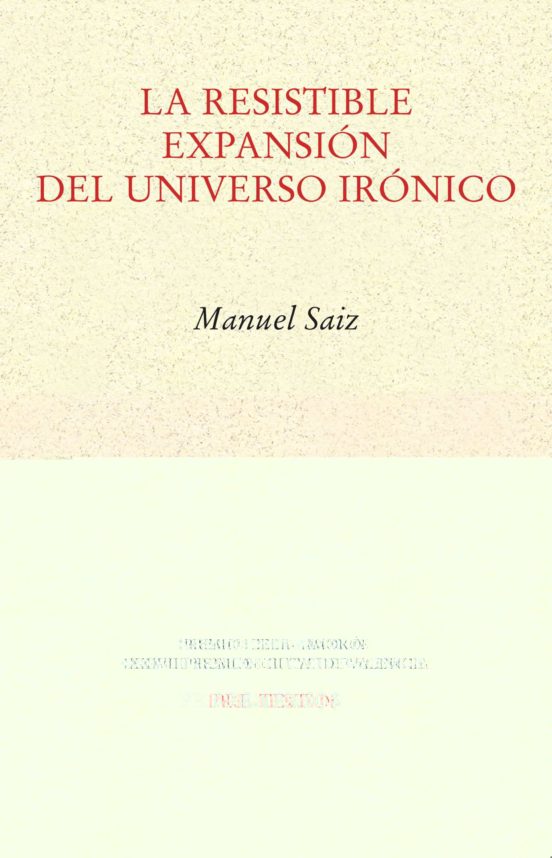 La Resistible Expansión Del Universo Irónico