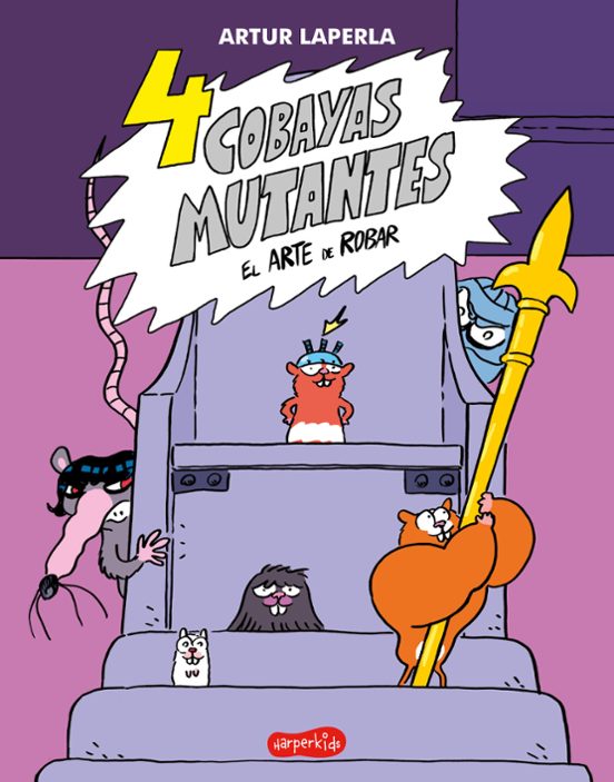 4 Cobayas Mutantes. El Arte De Robar. Libro 3