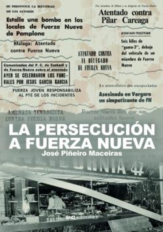 La Persecución Contra Fuerza Nueva
