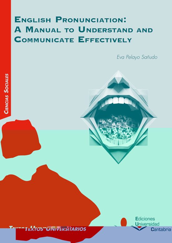 English Pronunciation: A Manual To Understand And Communicate Effectively