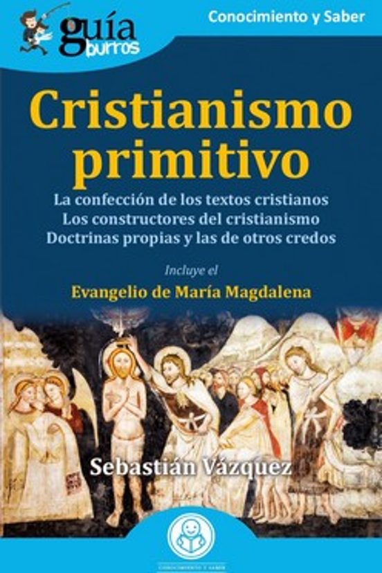 GuíaBurros: Cristianismo Primitivo