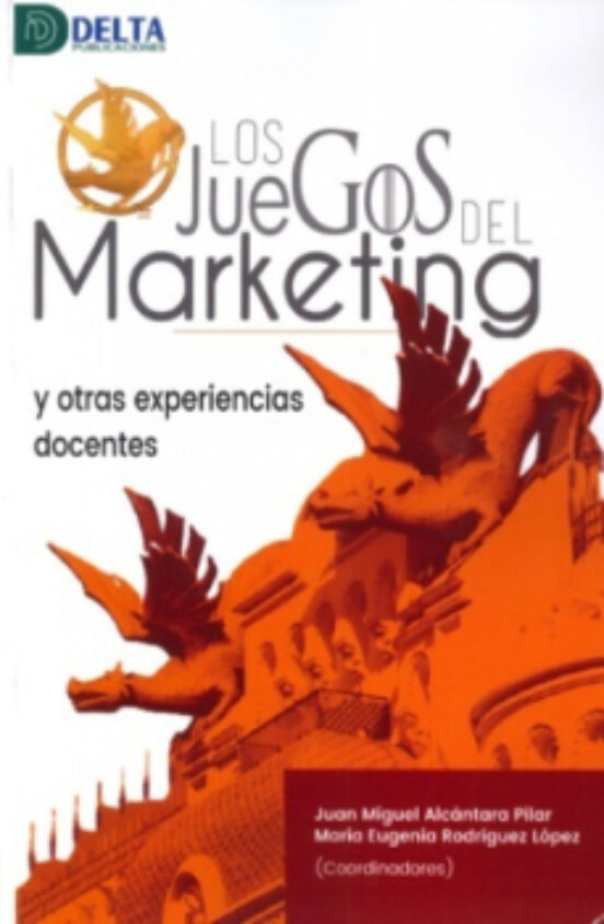Los Juegos Del Marketing Y Otras Experiencias Docentes