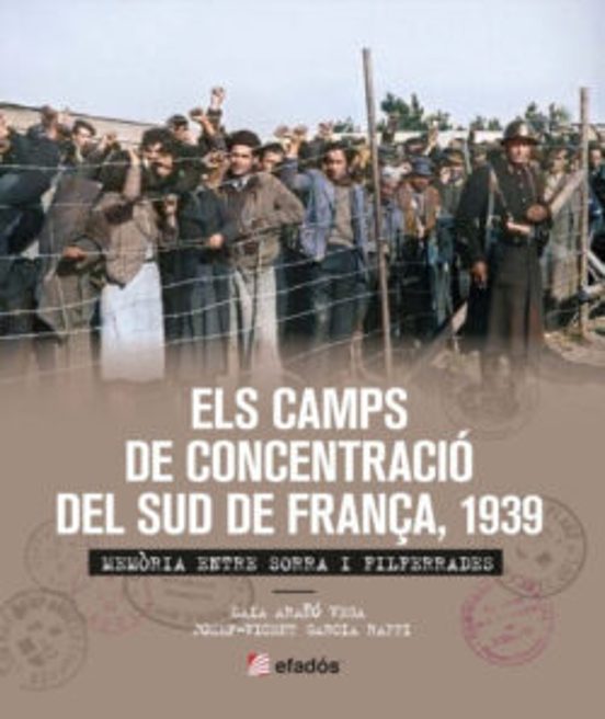 Els Camps De Concentració De Sud De França 1939