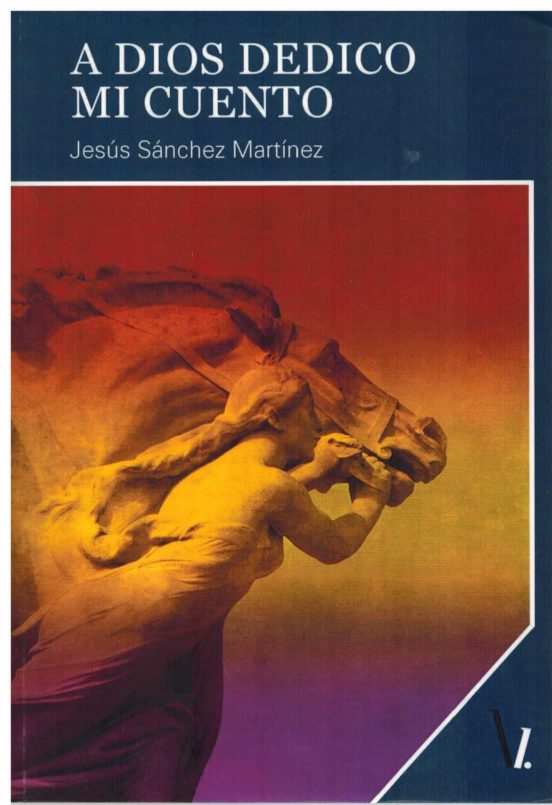 A Dios dedico mi cuento