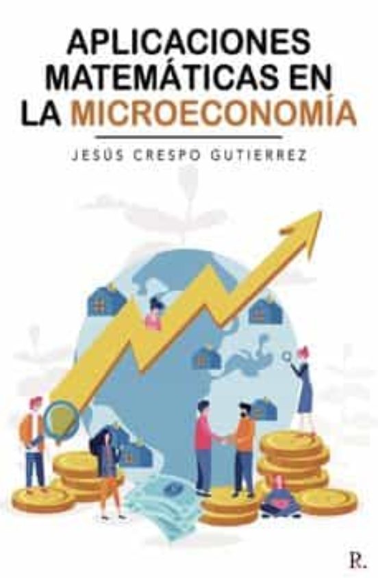 Aplicaciones Matematicas En La Microeconomia