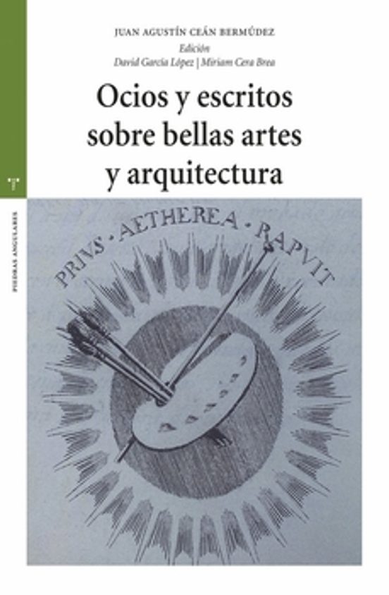 Ocios Y Escritos Sobre Bellas Artes Y Arquitectura