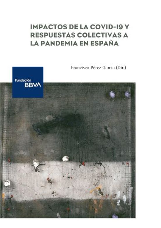 Impactos De La Covid-19 Y Respuestas Colectivas A La Pandemia En España