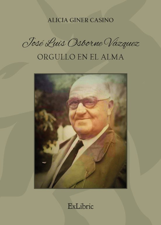 Jose Luis Osborne Vazquez. Orgullo En El Alma