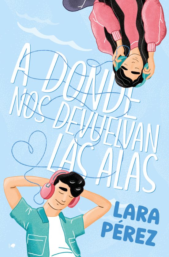A Donde Nos Devuelvan Las Alas