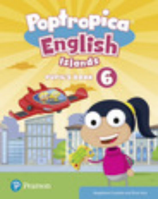 Poptropica English Islands 6 Pupil S Book Print & Digital Interactivep