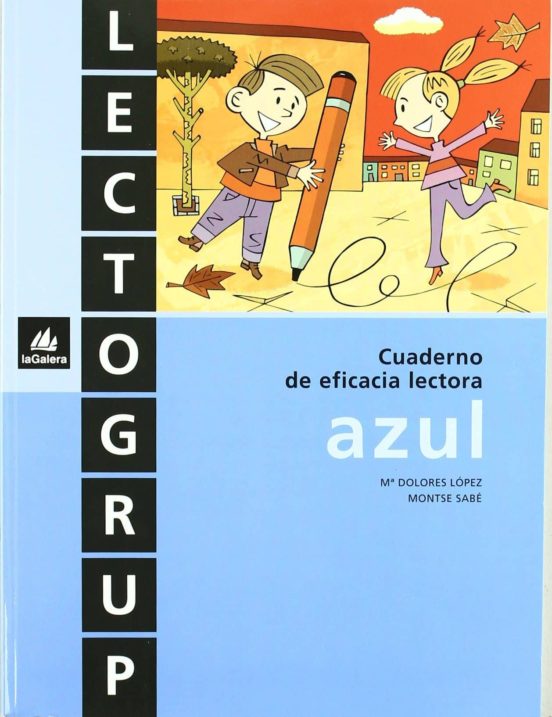 Lectogrup Azul: Cuaderno de Eficacia Lectora