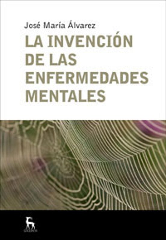 La Invención De Las Enfermedades Mentales