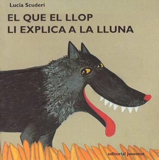 El Que El Llop Li Explica A La Lluna