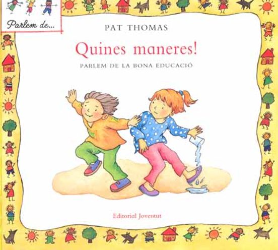Quines Maneres! Parlem De La Bona Educacio