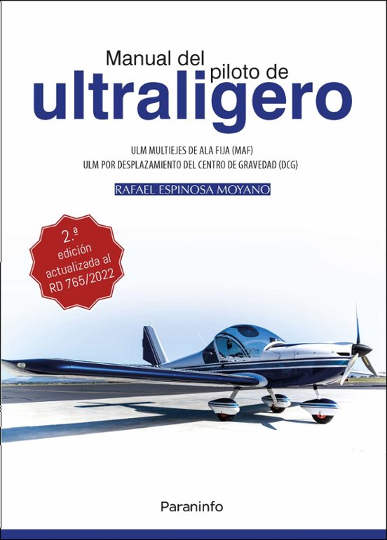 Manual Del Piloto De Ultraligero. ULM Multiejes De Ala Fija. ULM Por Desplazamiento Del Centro De Gravedad 2.ª Edición 2023