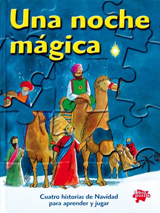 Una Noche Magica : Cuatro Historias De Navidad Para Aprender Y Ju Gar