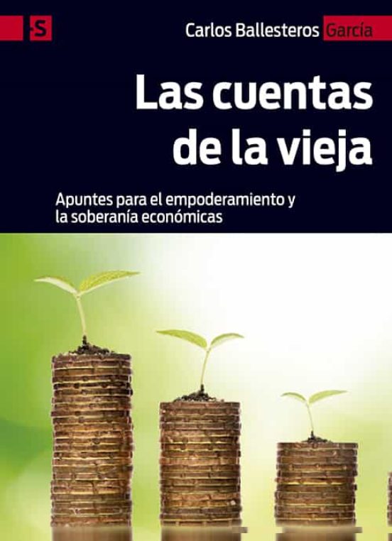 Las Cuentas De La Vieja: Apuntes Para El Empoderamiento Y La Soberania