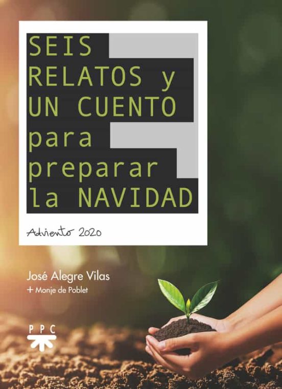 Seis Relatos Y Un Cuento Para Preparar La Navidad: Adviento 2020