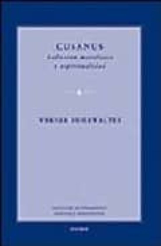 Cusanus: Reflexion Metafisica Y Espiritualidad