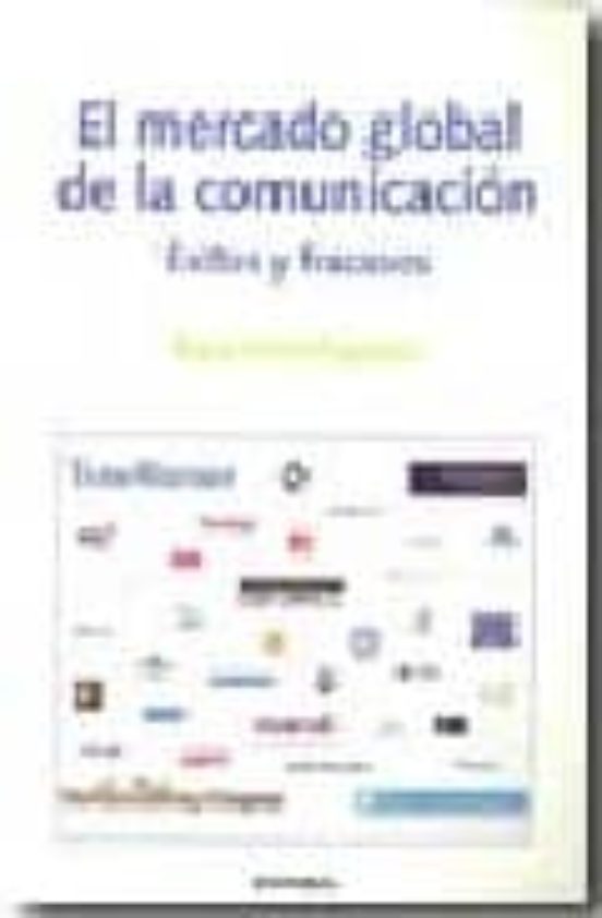 El Mercado Global De La Comunicacion: Exitos Y Fracasos